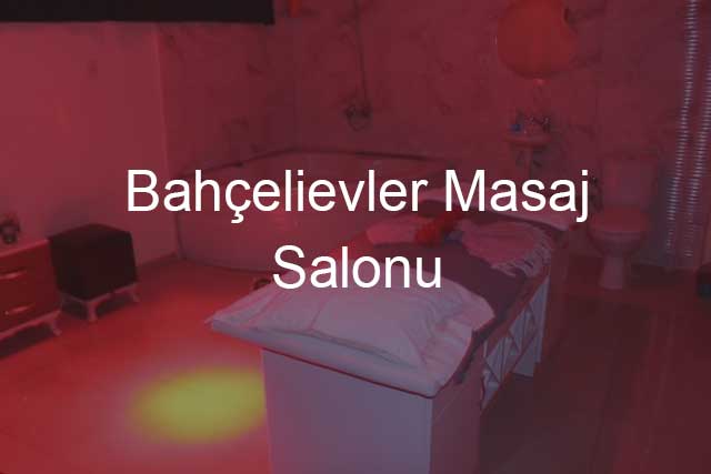 Bahçelievler Masaj Salonu