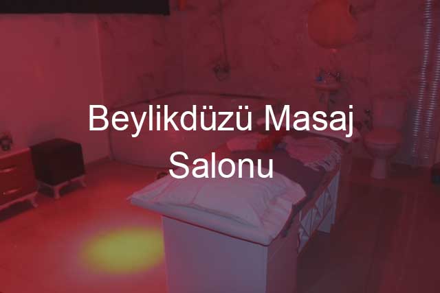 Beylikdüzü Masaj Salonu