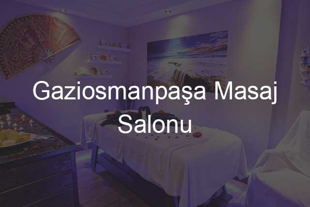 Gaziosmanpaşa Masaj Salonu