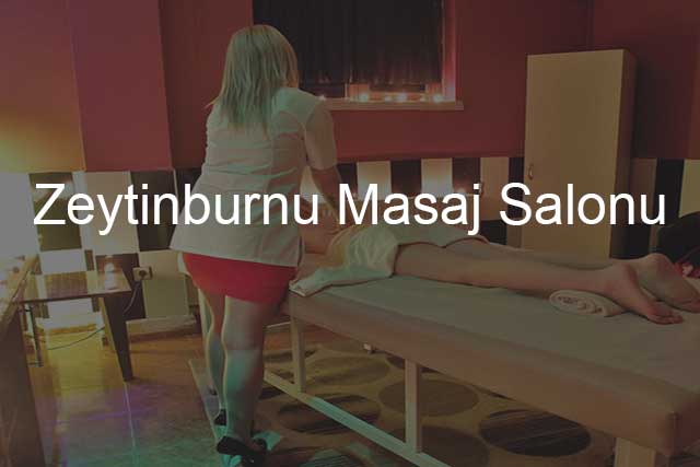 Zeytinburnu Masaj Salonu