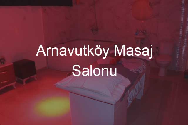 Arnavutköy Masaj Salonu