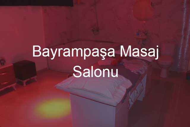 Bayrampaşa Masaj Salonu