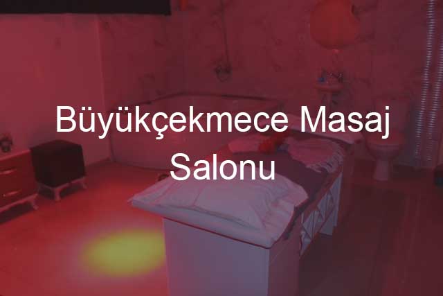 Büyükçekmece Masaj Salonu